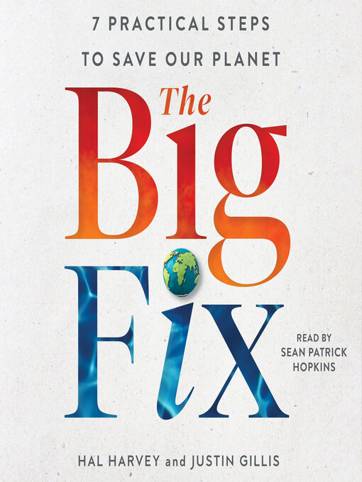 Title details for The Big Fix by Hal Harvey - Available